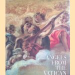 Angels from the Vatican: The Invisible Made Visible door Allen Duston e.a.