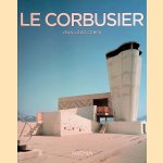 Le Corbusier 1887-1965: lyrische architectuur in het machinetijdperk door Jean-Louis Cohen