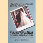 Understanding Philip Larkin's The Whitsun Weddings for A Level: Gavin's Guide to the 32 set poems for 2018 & 2019 A level students door Gavin Smithers