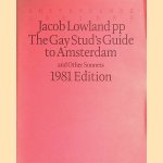 The Gay Stud's Guide to Amsterdam and Other Sonnets - 1981 edition door Jacob Lowland pp