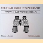 The Field Guide to Typography: Typefaces in the Urban Landscape
Peter Dawson
€ 10,00