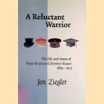 A Reluctant Warrior: the Life and tiimes of Peter Stratton-Cilvoryl-Stuart 1895-1975
Jon Ziegler
€ 10,00