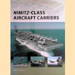 Nimitz-Class Aircraft Carriers (New Vanguard, No. 174) door Brad Elward e.a.