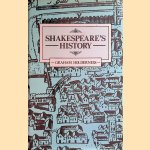 Shakespeare's History door Graham Holderness