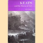 Keats and the Mirror of Art door Ian Jack