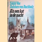 Als een kat in de nacht *GESIGNEERD* door Tonny Vos Dahmen von Buchholz