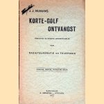 Korte-Golf-Ontvangst : eenvoudige en moderne ontvangmiddelen voor radiotelegrafie en telefonie door J.J. Numans