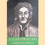 K.H. Hasjim Asj'ari: ulama besar Indonesia door Solichin Salam