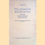 Peladjaran keséhatan: untuk pengadjaran menengah door A. Tuyter