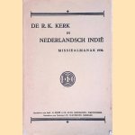 De R.K. Kerk in Nederlandsch-Indië: missiealmanak 1930 door diverse auteurs