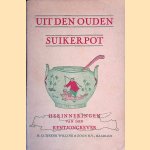 Uit den ouden suikerpot: herinneringen van den kentjongkever door diverse auteurs