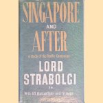 Singapore and After: a Study of the Pacific Campaign door Lord Strabolgi