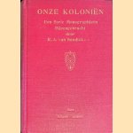 Onze koloniën: een serie monografieën door R.A. van Sandick