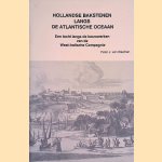 Hollandse bakstenen langs de Atlantische Oceaan: een tocht langs de bouwwerken van de West-Indische Compagnie door Peter J. van Wiechen