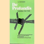 De Profundis: gedichten 1942-1945. Geschreven in d egevangenissen Sibolga en Pematang Siantar en in de kampen Sengkol en Rantau Prapat door H.J. Teutscher