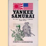 Yankee samurai: The secret role of Nisei in America's Pacific victory door Joseph Daniel Harrington