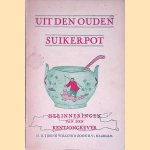 Uit den ouden suikerpot: herinneringen van den kentjongkever door diverse auteurs