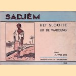 Sadjem: het sloofje uit de Waroeng door A. van Dijk