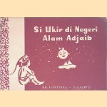 Si Ukir di Negeri Alam Adjaib door Iljas