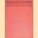 Netherlands East Indies. A bibliography of books published after 1930, and periodical articles after 1932, available in U.S. libraries door Netherlands Studies Unit of the General Reference and Biblioghraphy Division