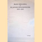 Frans Indo-China en de Japanse expansiepolitiek 1939-1945 door E. Haas