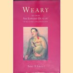 Weary: the Life of Sir Edward Dunlop door Sue Ebury