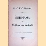 Surinama: das Goldland der Zukunft door Mr. O.E.G. Vosmaer