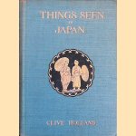 Things Seen in Japan
Clive Holland
€ 15,00