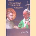 Franziskus von Assisi: der Namenspatron des Papstes door Helmut Feld e.a.