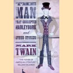 The Man That Corrupted Hadleyburg and Other Stories door Mark Twain