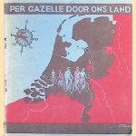 Per Gazelle door ons land door André Vlaanderen