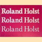 Adriaan Roland Holst, Henriëtte Roland Holst, Richard Nicolaüs Roland Holst door W.L.M.E. van Leeuwen e.a.