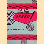 Speed is what we need *GESIGNEERD* door Roelof Mulder