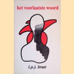 Het voorlaatste woord door L.P.J. Braat