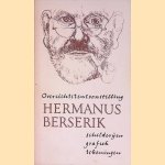 Overzichtstentoonstelling Hermanus Berserik: schilderijen, grafiek, tekeningen
Hermanus Berserik
€ 8,00