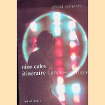 Itinéraire lumino-cinétique de Nino Calos *SIGNED* door Gérard Xuriguera