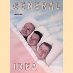 General Idea 1968-1984 door Jan Debbaut