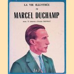 La vie illustrée de Marcel Duchamp avec 12 dessins d'André Raffnay door Jennifer Gough-Cooper e.a.