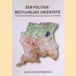 Een politiek-bestuurlijke oriëntatie: van toepassing op de toekomst van het Surinaams bestuur en de samenleving door Jules Wijdenbosch