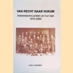 Van 'recht' naar 'hukum': Indonesische juristen en hun taal, 1915-2000 door A.W.H. Massier