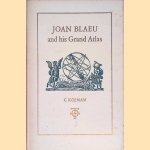 Joan Blaeu and his Grand Atlas door C. Koeman