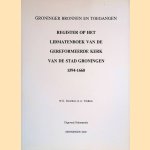 Lidmatenboek van de gereformeerde kerk van de stad Groningen 1594-1660 door W.G. Doornbos e.a.