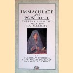 Immaculate and Powerful: Female in Sacred Image and Social Reality door Clarissa W. - and others Atkinson