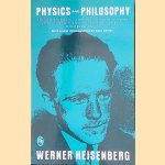 Physics and Philosophy: The Revolution in Modern Science door Werner Heisenberg