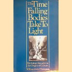 The Time Falling Bodies Take to Light door William Irving Thompson