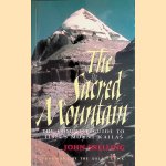 Sacred Mountain: The Complete Guide to Tibet's Mount Kailas door John Snelling