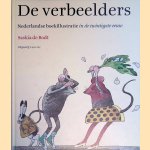 De verbeelders. Nederlandse boekillustratie in de twintigste eeuw door Saskia de Bodt