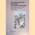 Ver van eigen huis en haard, de kleine Savoyaard: een verborgen geschiedenis, opgediept uit kinderboeken en centsprenten door Dirk J. Tang