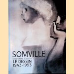 Somville: Le dessin 1943-1993 door Serge Goyens de Heusch