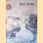 Trémois. Peintures, Gravures, Sculptures
J.-L. Binet
€ 20,00